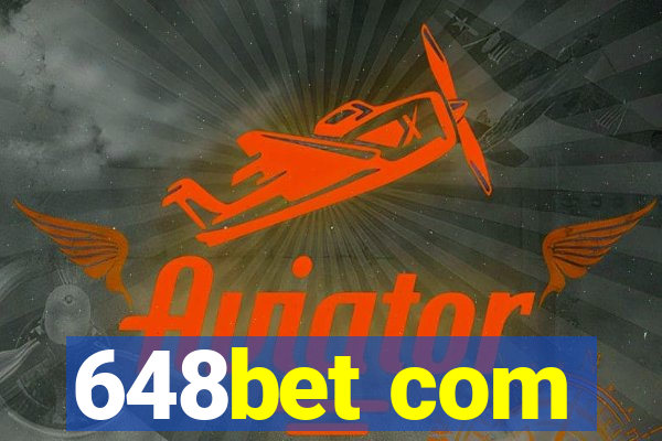 648bet com